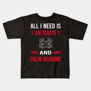 I Need Jesus And Palm Reading Reader Palmistry Palmist Fortune Telling Teller Kids T-Shirt